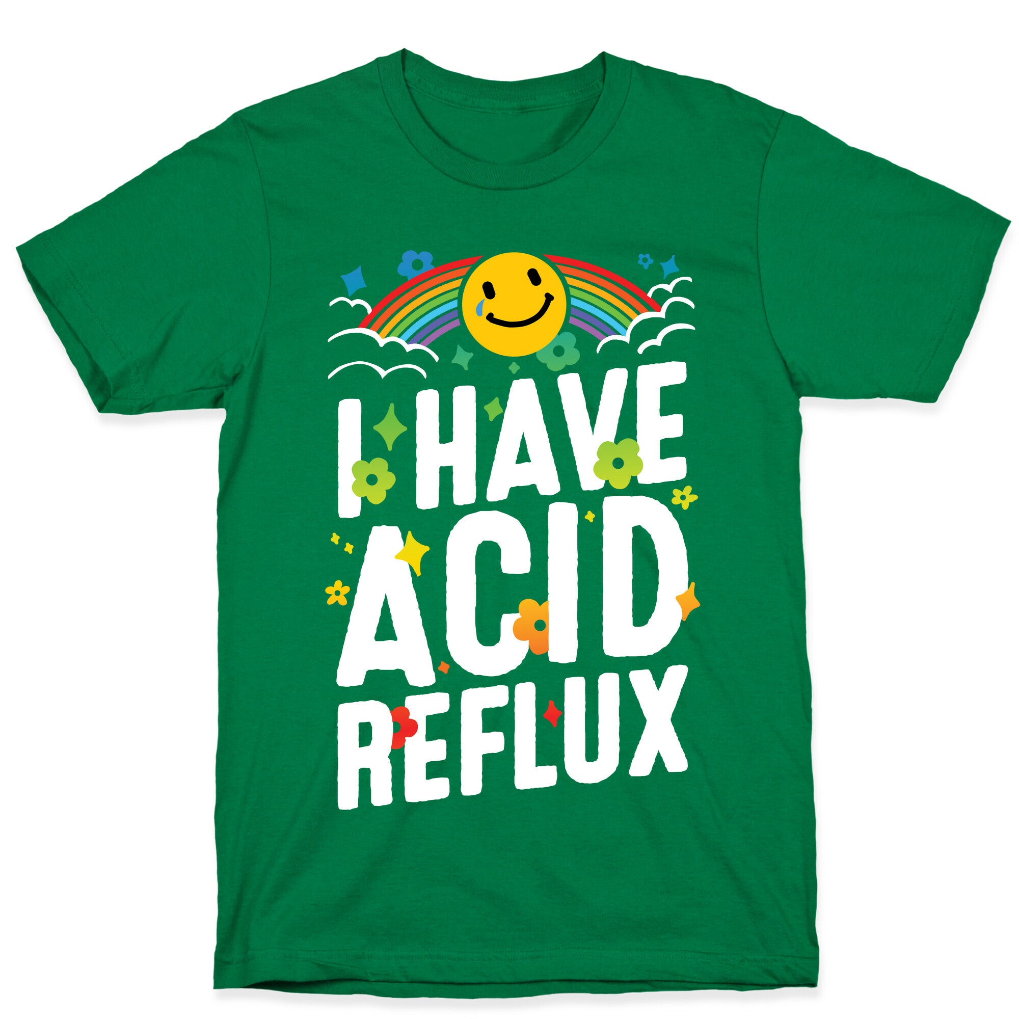 I Have Acid Reflux T-Shirt
